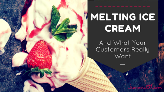 Customer Feedback and Melting Ice Cream https://alisameredith.com/melting-ice-cream-customer-feedback