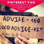 Pinterest FAQ: Does Scheduling Pins Hurt Your Engagement and Ranking?