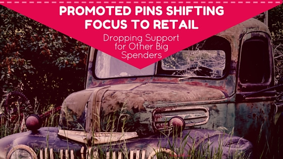 Promoted Pins Focus on Retail - Dropping Others