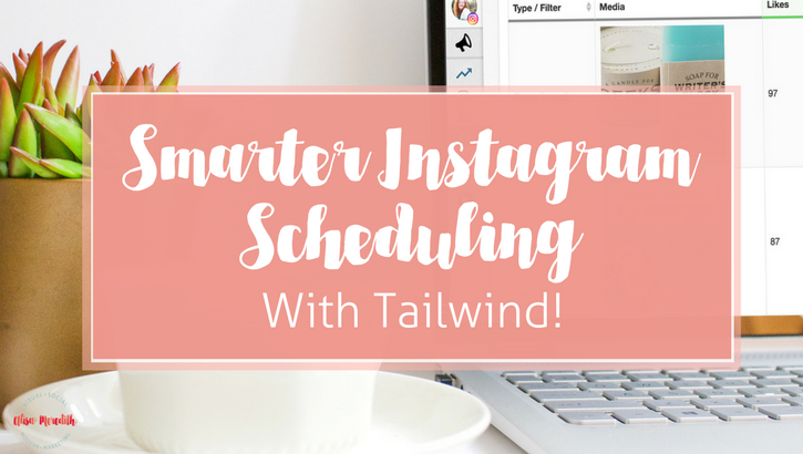 smarter Instagram scheduling from Tailwind!