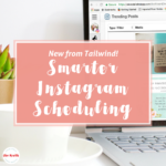 Smart Instagram Scheduling with Tailwind