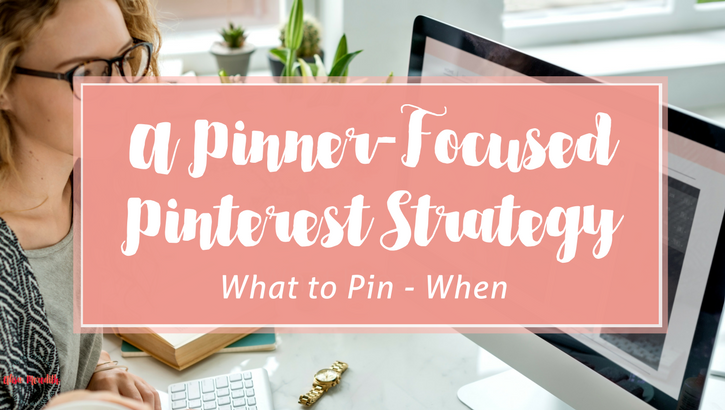 A Pinner-Focused Pinterest Strategy