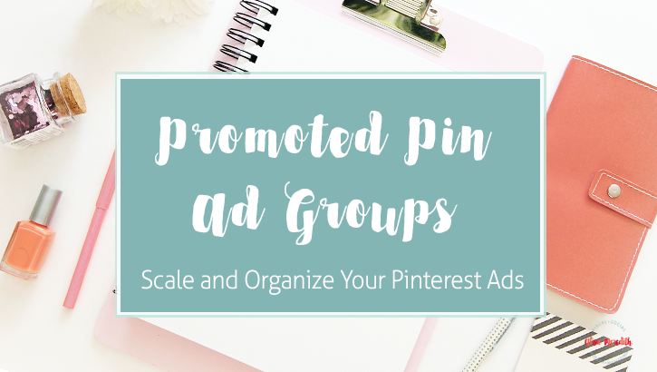 Pinterest Promoted Pin Ad Groups