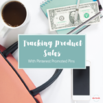 Tracking Sales with Pinterest Promoted Pins