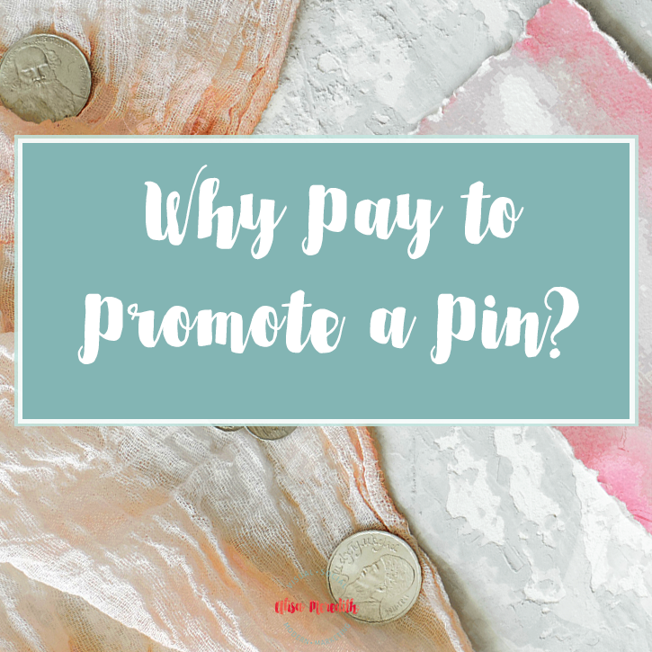 Why Promoted a Pin on Pinterest?