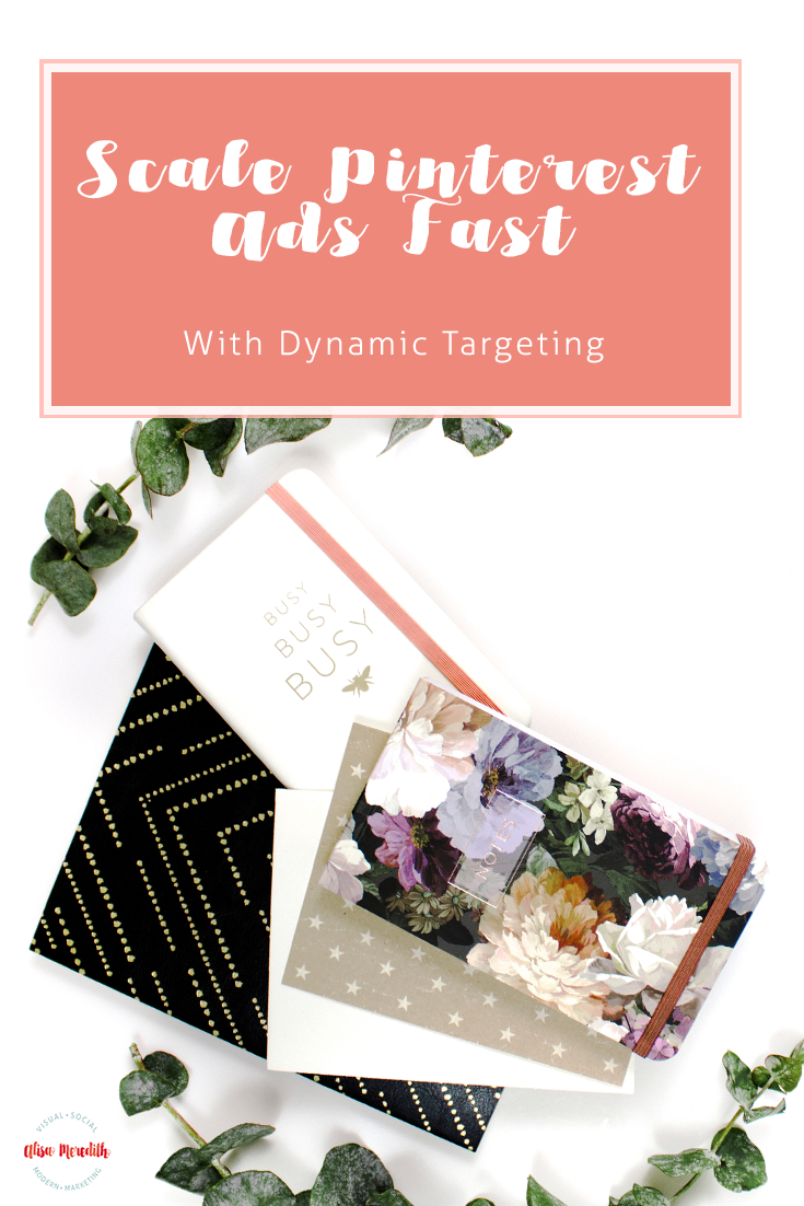 Scale Pinterest Ads with Dynamic Targeting - Promoted Pin Tip #pintereststrategies #pinterestadvertising #promotedpins #pinterestmarketing