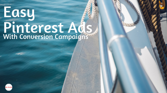 Easy Pinterest Ads - With Conversion Campaigns Promoted pins