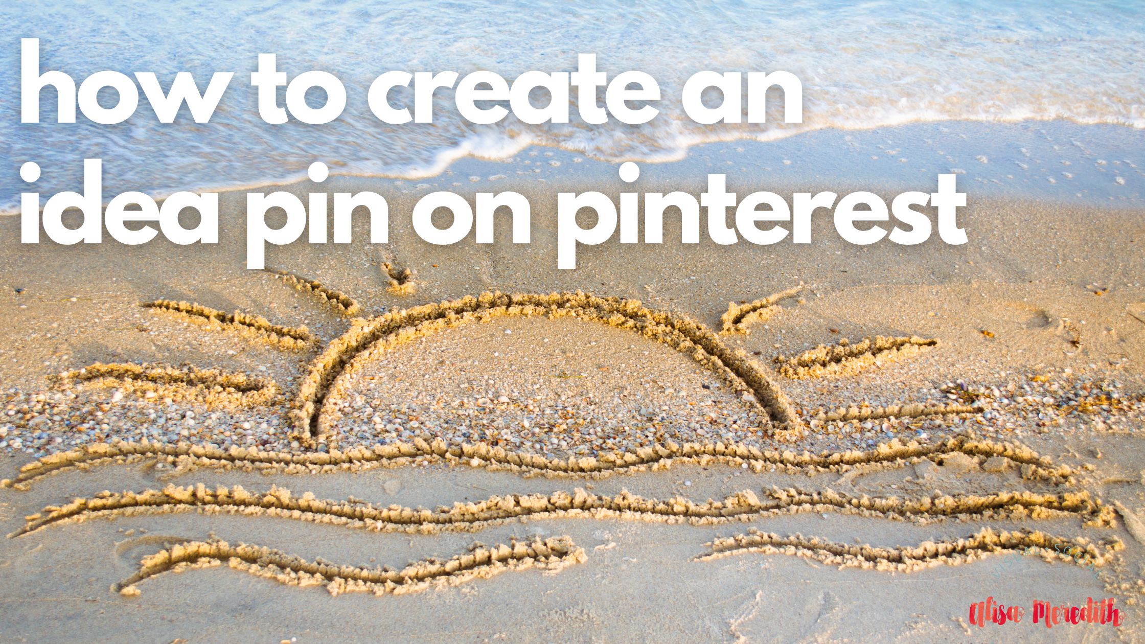 How to Create an Idea Pin on Pinterest - Step by Step - Alisa Meredith