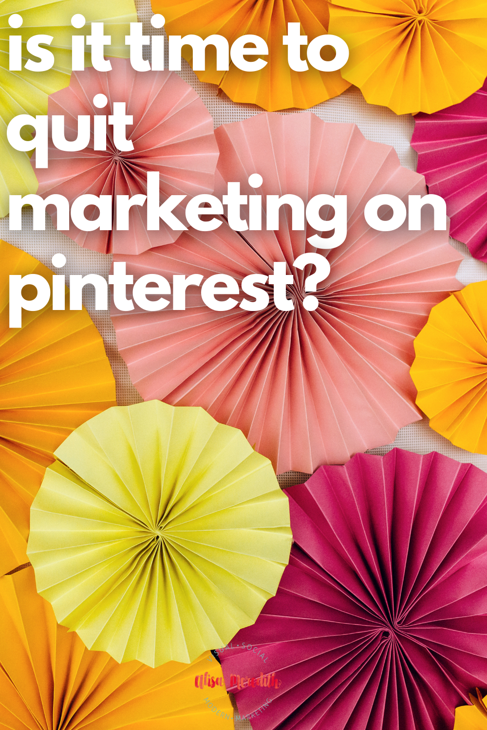 is it time to quit marketing on pinterest?